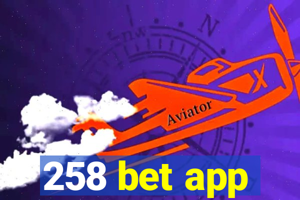 258 bet app